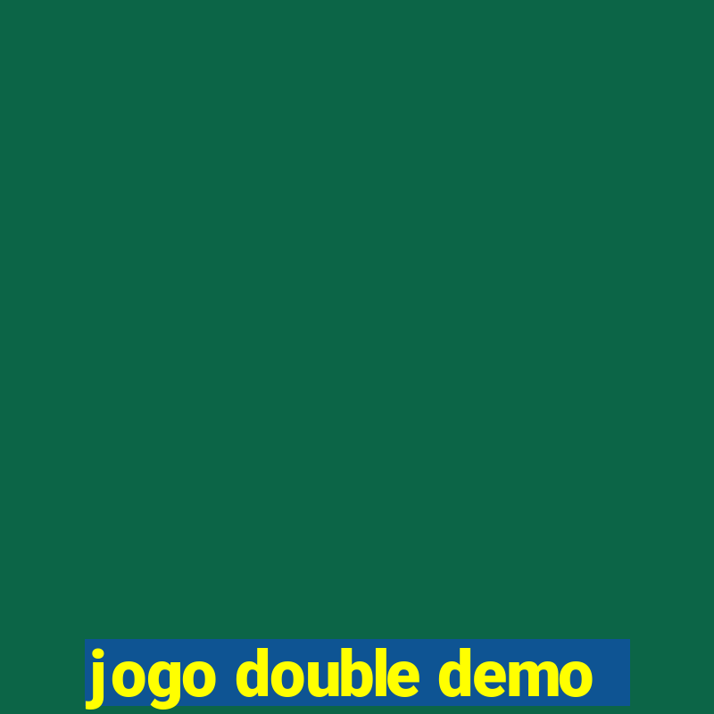 jogo double demo